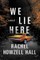 We Lie Here