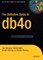 The Definitive Guide to db4o