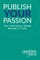 Outskirts Press Presents Publish Your Passion