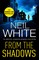White, N: From The Shadows