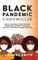 Black Pandemic Chronicles