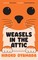 Weasels in the Attic