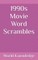 1990s Movie Word Scrambles