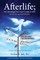 Afterlife; My Amazing Two-way Contacts with (in UK, NZ & Australia)