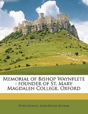 Memorial of Bishop Waynflete Memorial of Bishop Waynflete
