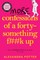 More Confessions of a Forty-Something F**k Up: The Wtf Am I Doing Now? Follow Up to the Runaway Bestseller
