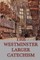 The Westminster Larger Catechism