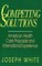 Competing Solutions