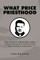 What Price Priesthood
