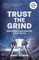Trust the Grind