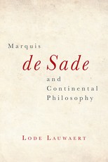 Marquis de Sade and Continental Philosophy Marquis de Sade and Continental Philosophy