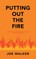 Putting out the Fire