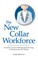 The New Collar Workforce