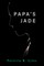 Papa's Jade