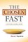 The Chosen Fast