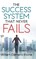 The Success System that Never Fails