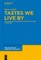 Tastes We Live by