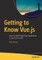 Getting to Know Vue.Js