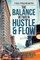 The Balance Between Hustle & Flow