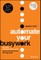 Automate Your Busywork