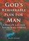 God's Remarkable Plan for Man