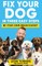 Fix Your Dog in Three Easy Steps