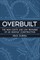 Overbuilt