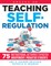 Teaching Self-Regulation