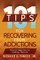 101 Tips for Recovering from Addictions