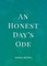 An Honest Day's Ode