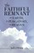 The Faithful Remnant on Earth, in Purgatory, in Heaven