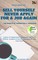 Janson, S: Sell yourself, never Apply for a Job again - the