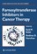 Farnesyltransferase Inhibitors in Cancer Therapy