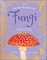 An Anthology of Fungi