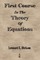 First Course In The Theory Of Equations