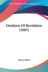 Outskirts Of Revelation (1885) Outskirts Of Revelation (1885)