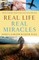 Real Life, Real Miracles