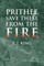 Prithee Save These from the Fire