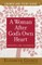 A Woman After God's Own Heart Growth and Study Guide