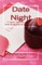 Date Night: 77 Date Night Ideas That Will Enhance Your Relationship or Marriage
