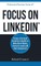 Focus on LinkedIn