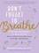 Don't Forget to Breathe