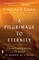 A Pilgrimage to Eternity