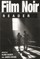 Film Noir Reader