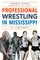 Professional Wrestling in Mississippi