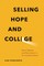 Selling Hope and College