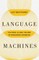 Language Machines