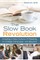 The Slow Book Revolution