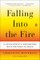 Falling Into the Fire