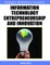 Information Technology Entrepreneurship and Innovation